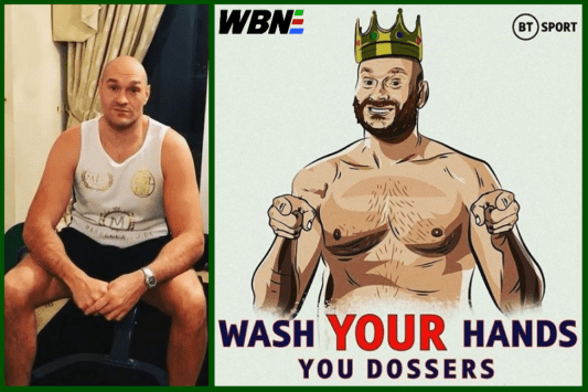 Tyson Fury wash your hands