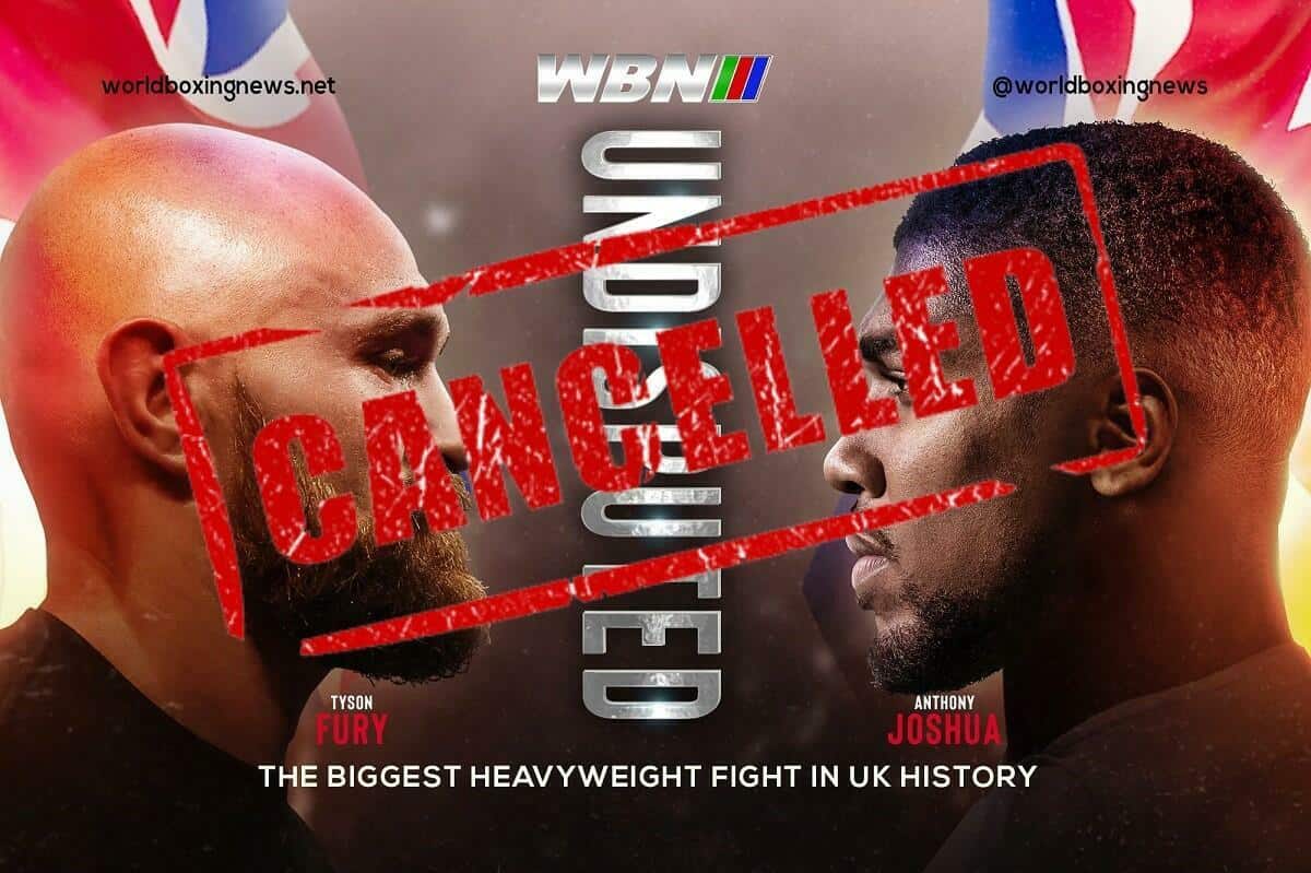 Heavyweight Tyson Fury Anthony Joshua cancelled