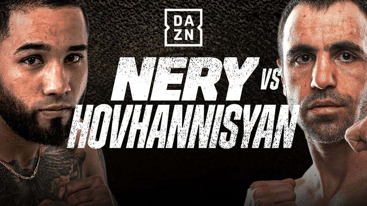 Nery vs Hovhannisyan DAZN