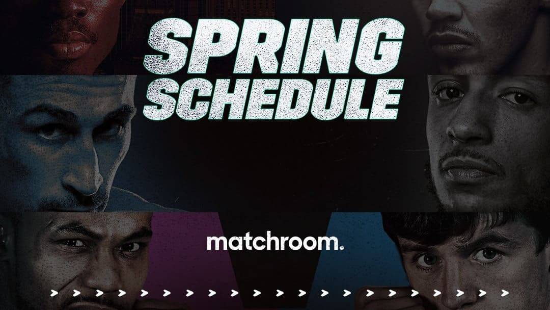 Matchroom Boxing Schedule Spring 2024