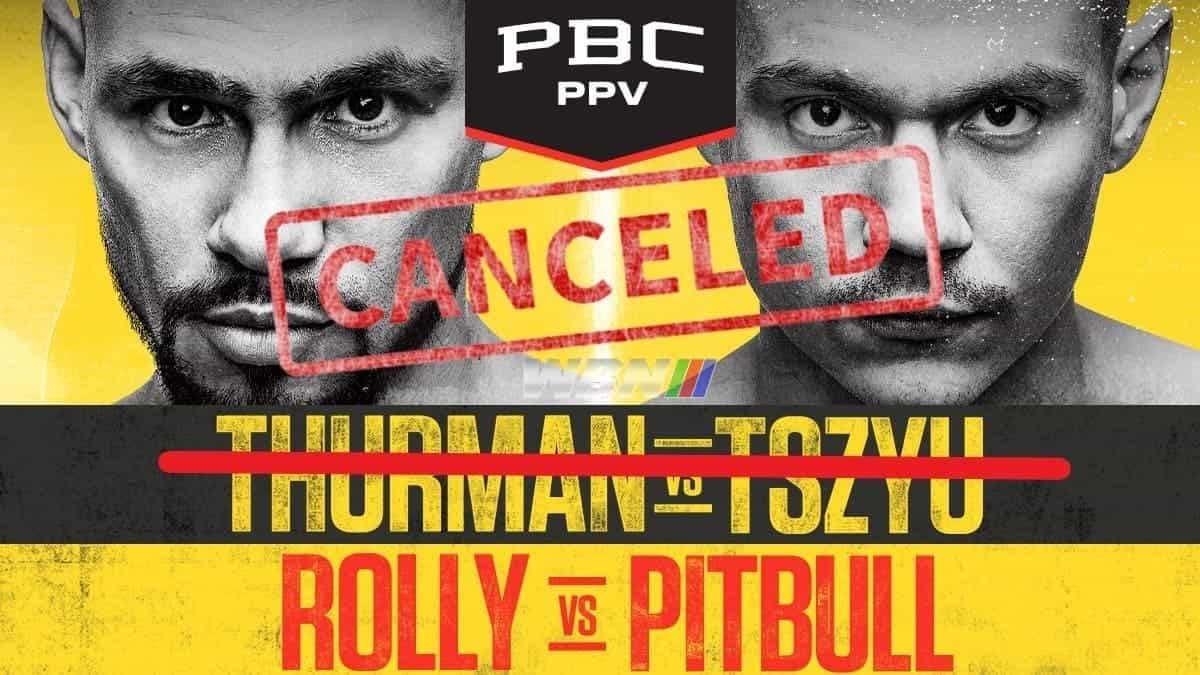 Thurman vs Tszyu is canceled